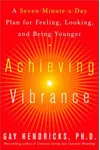 Achieving Vibrance: A Seven-Minute-a-Day Plan for Feeling, Looking, and Being Younger