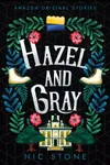 Hazel and Gray