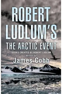 Robert Ludlum's The Arctic Event