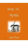 Soup...Er...Myrtle!