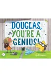 Douglas, You're a Genius!