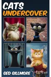 Cats Undercover