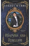 Rhapsody and Rebellion