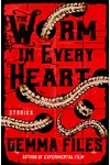 The Worm in Every Heart