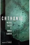 Chthonic: Weird Tales of Inner Earth