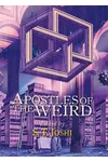 Apostles of the Weird