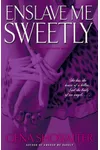 Enslave Me Sweetly