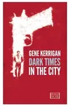 Dark Times in the City