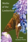 Moths of the Limberlost with Original Photographs