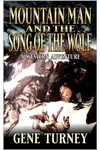 Mountain Man And The Song Of The Wolf