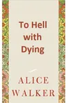 To Hell with Dying
