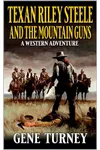 Texan Riley Steele And The Mountain Guns