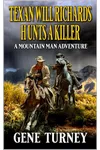 Texan Will Richards Hunts A Killer