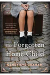 The Forgotten Home Child