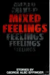 Mixed Feelings