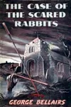 The Case of the Scared Rabbits