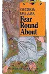 Fear Round About
