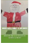 When Santa Comes to My House