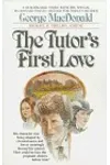 David Elginbrod / The Tutor's First Love