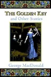 The Golden Key and Other Stories
