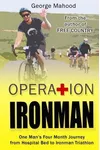Operation Ironman: One Man's Four Month Journey from Hospital Bed to Ironman Triathlon