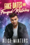 Fake Dates and Fanged Mistakes