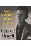 Such, Such Were the Joys and Other Essays
