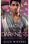 Dancing in Darkness