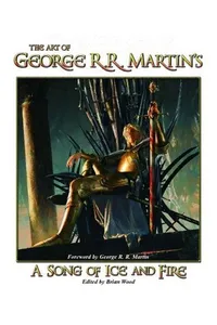 The Art of George R.R. Martin's a Song of Ice and Fire