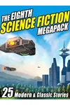 The Eighth Science Fiction Megapack