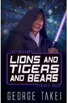 Lions and Tigers and Bears