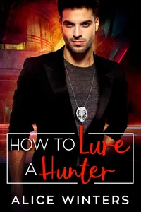 How to Lure a Hunter