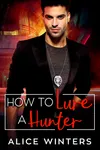 How to Lure a Hunter