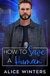 How to Save a Human