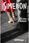 Maigret in Holland/ A Crime in Holland