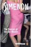 The Dancer at the Gai-Moulin / Maigret At the Gai-Moulin