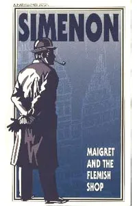 Maigret and the Flemish Shop / The Flemish House