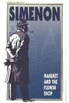 Maigret and the Flemish Shop / The Flemish House