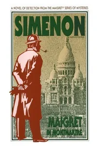 Maigret in Montmartre / Maigret and the Strangled Stripper / Maigret at Picratt's