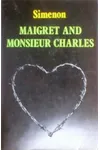 Maigret and Monsieur Charles
