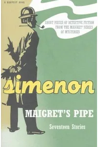 Maigret's Pipe: Seventeen Stories