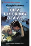 Today, Tomorrow, Always