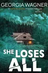 She Loses All