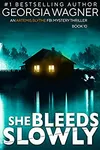 She Bleeds Slowly