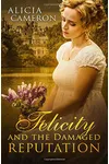 Felicity and the Damaged Reputation