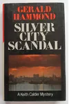 Silver City Scandal