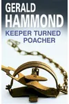 Keeper Turned Poacher