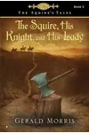 The Squire, His Knight, and His Lady