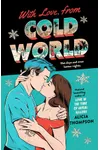 With Love, from Cold World