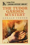 The Tudor Garden Mystery